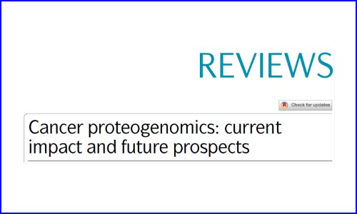 Nat Rev Cancer 重磅综述 | 肿瘤蛋白质基因组学研究进展及未来前景